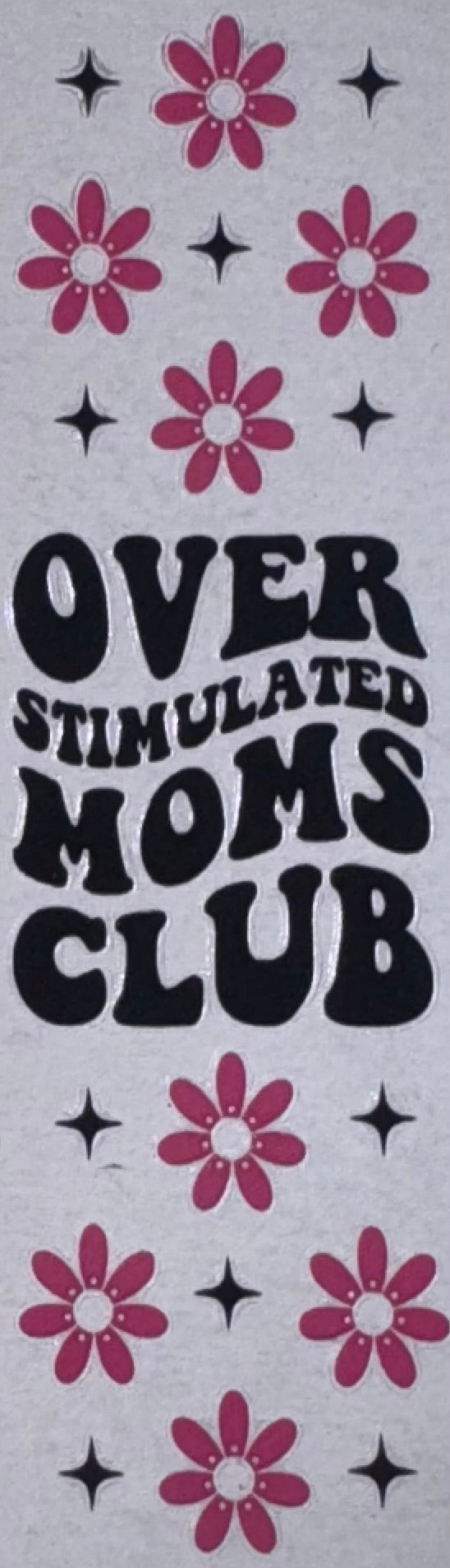 Over Stimulated Moms Club UV DTF Pen Wrap