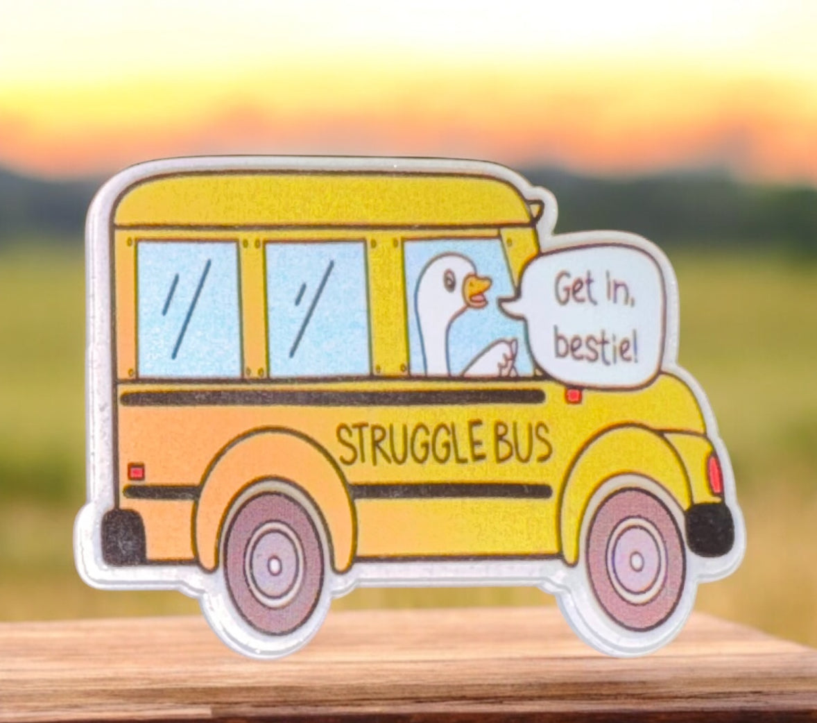 Struggle Bus Acrylic Flatback