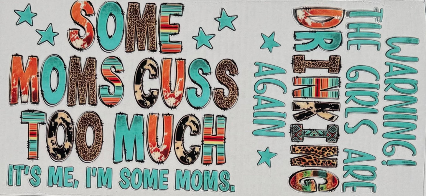 Some Moms Cuss Too Much UV DTF Wrap