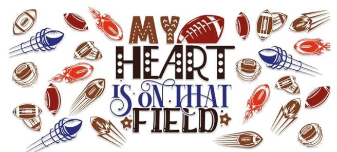 My Heart Is On That Field Football UV DTF Wrap