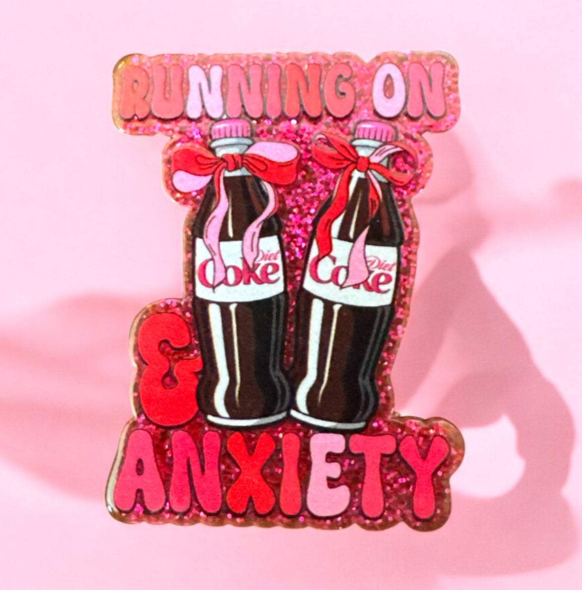 Running On Diet Soda And Anxiety Acrylic Flatback