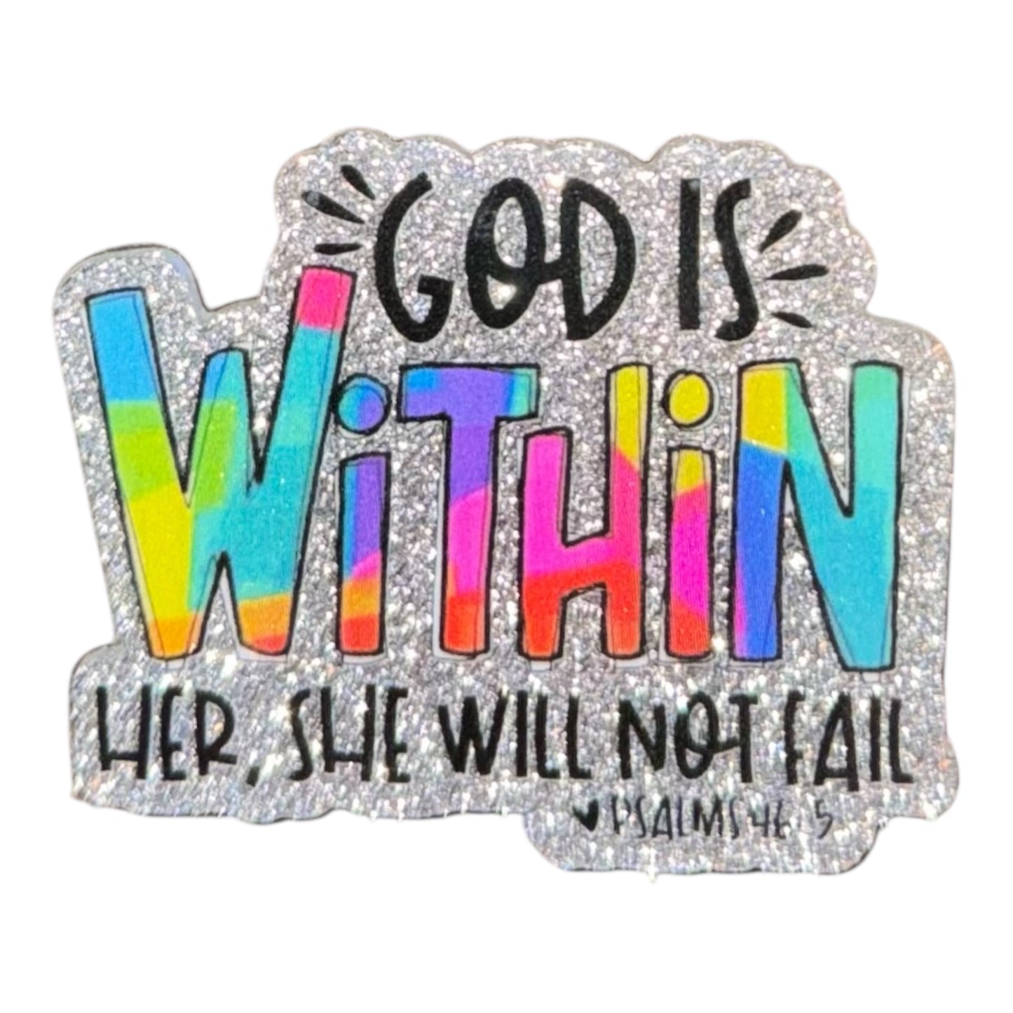 God Is Within Her, She Will Not Fail Acrylic Flatback