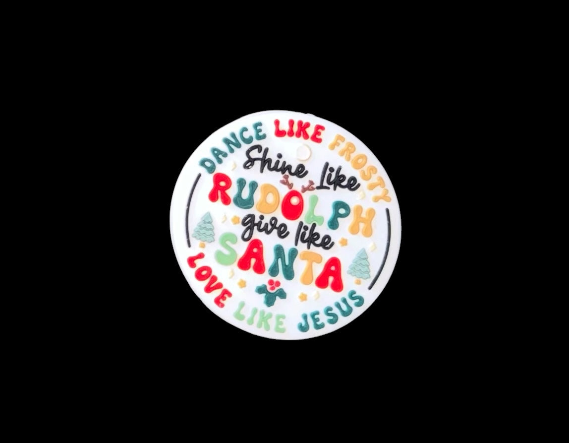 Dance Like Frosty Shine Like Rudolph Give Like Santa Love Like Jesus Silicone Focal