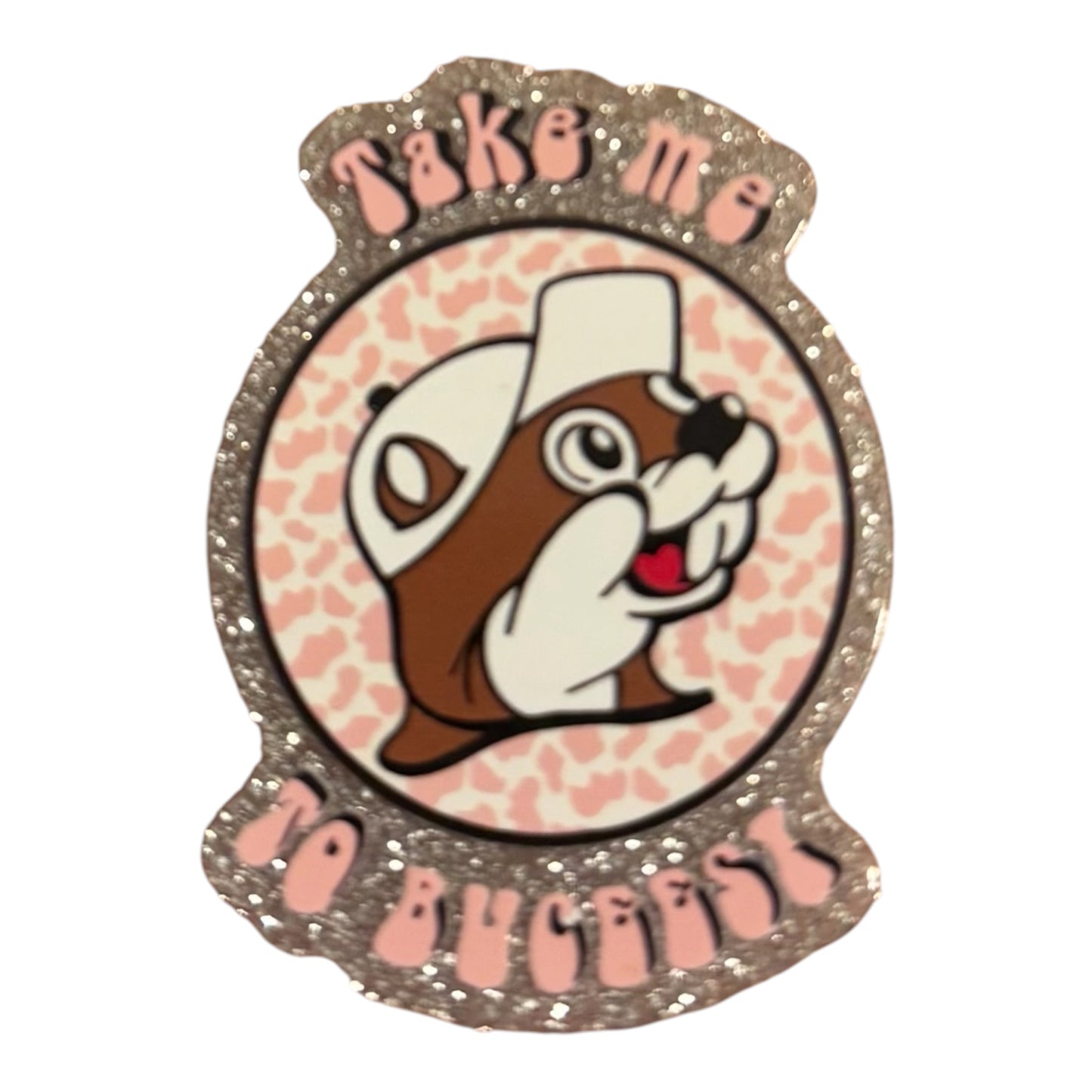 Take Me To Buc-ee’s Acrylic Flatback