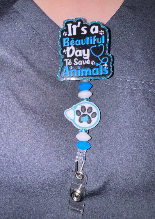 It’s A Beautiful Day To Save Animals Badge Reel