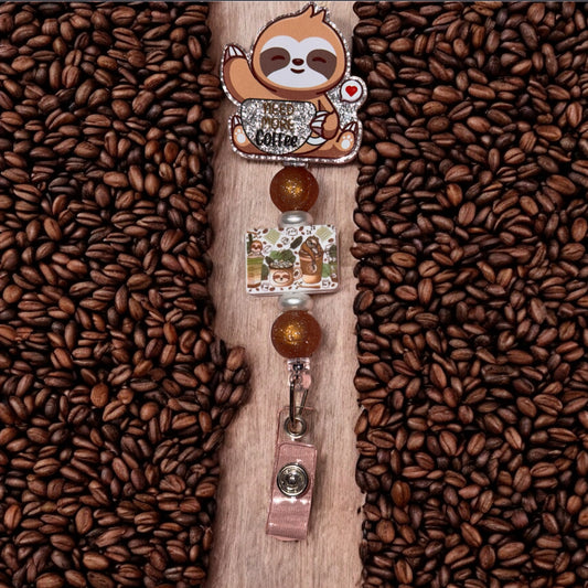 Need More Coffee Sloth Badge Reel