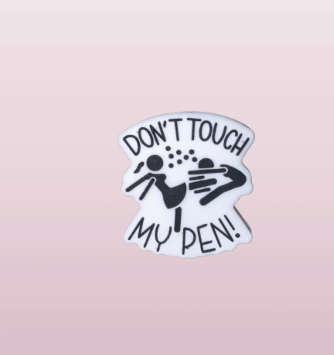 Don’t Touch My Pen Focal