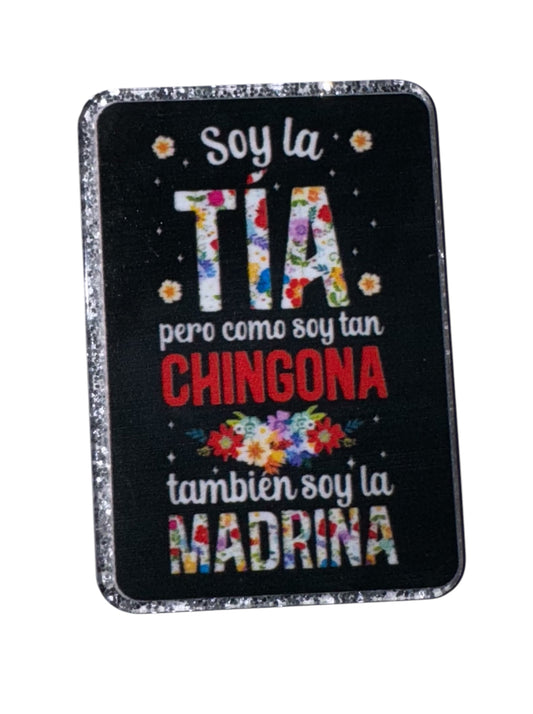 SOY LA TIA CHINGONA ACRYLIC FLATBACK