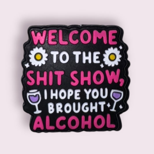 Welcome To The Shitshow Silicone Focal