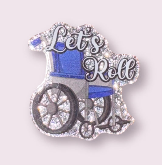 LETS ROLL ACRYLIC FLATBACK