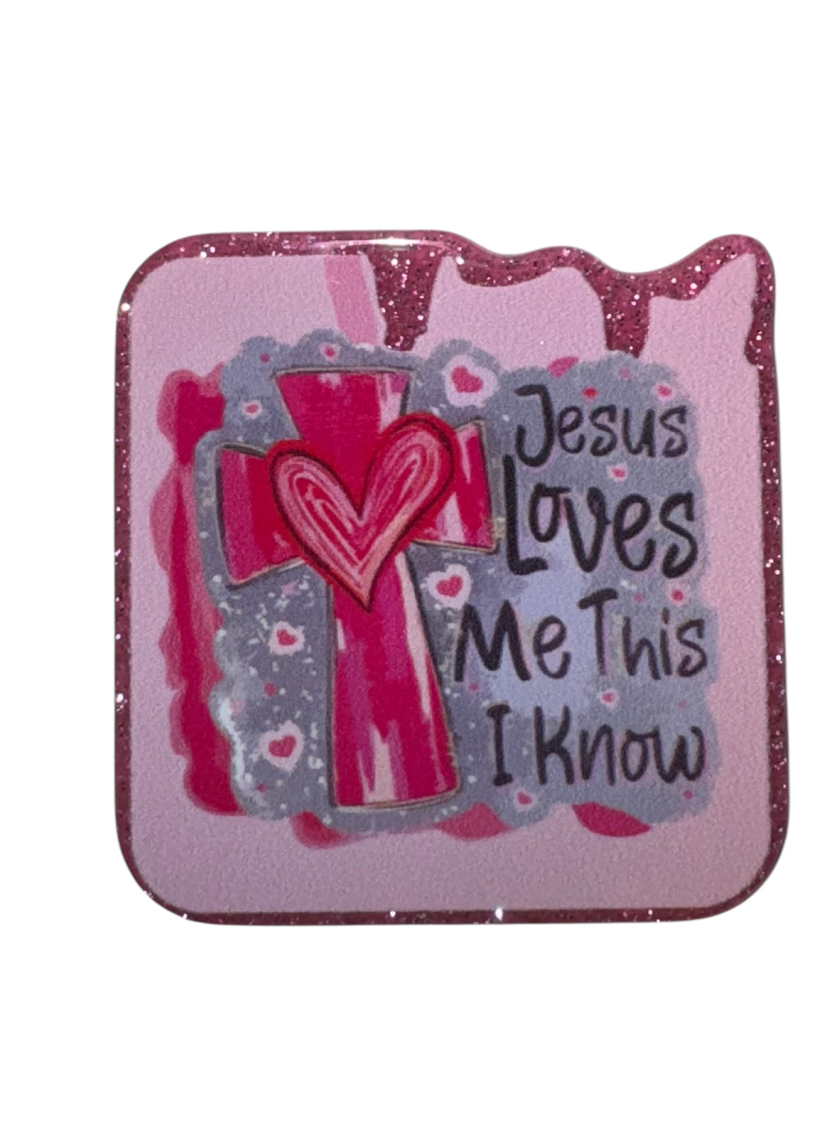 Jesus Loves Me This I Know Acrylic Flatback