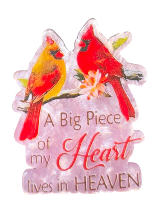 Cardinals A Big Piece Of My Heart Lives In Heaven Acrylic Flatback