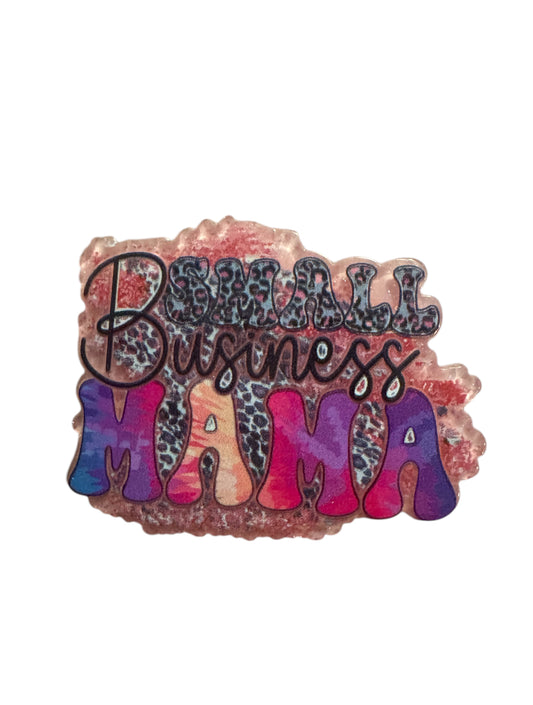 Small Business Mama Acrylic Flatback