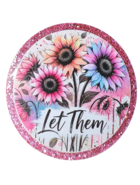 Let Them Acrylic Flatback