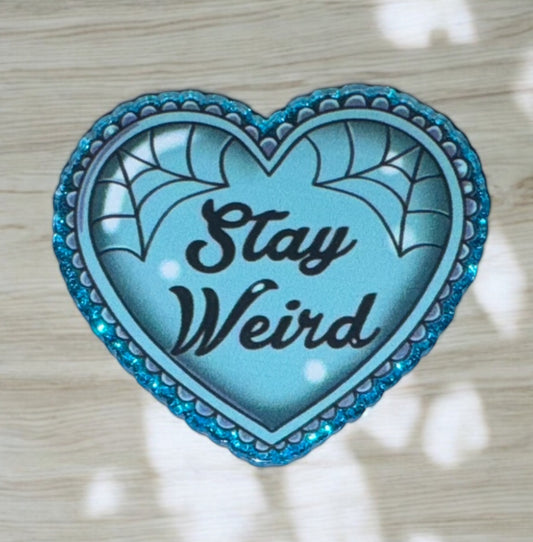 Stay Weird Acrylic Flatback