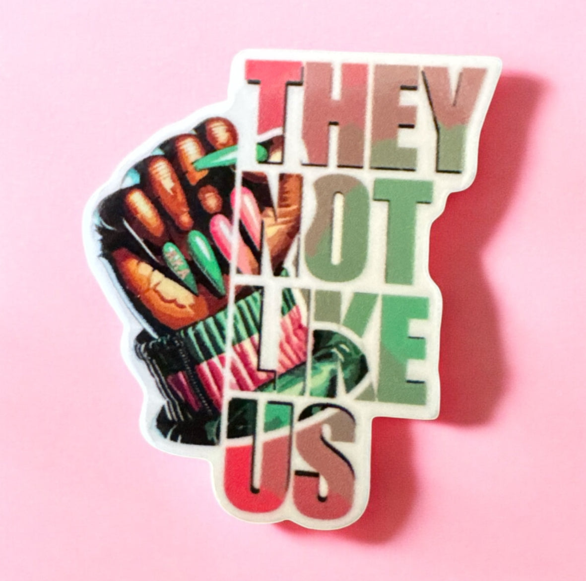 They Not Like Us Sisterhood Acrylic Flatback