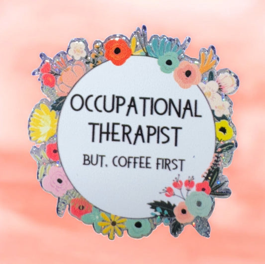 Floral Occupational Therapist Acrylic Flatback