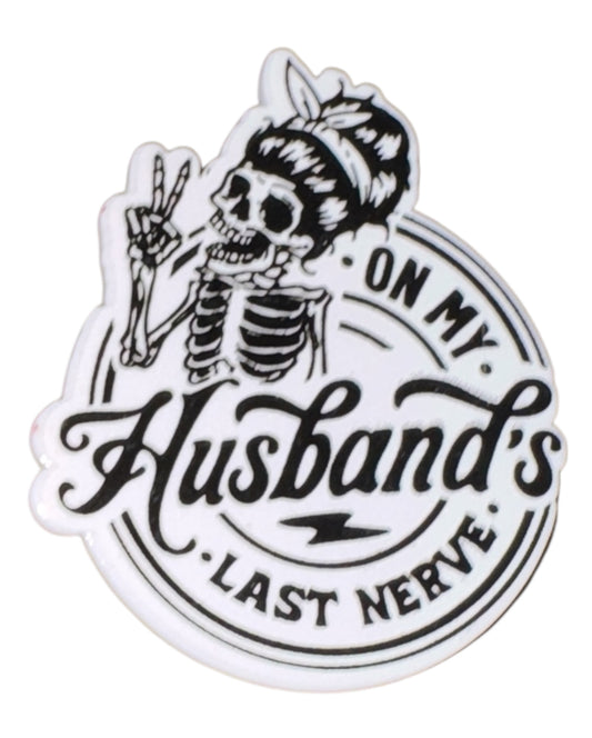 On My Husbands Lat Nerve Acrylic Flatback