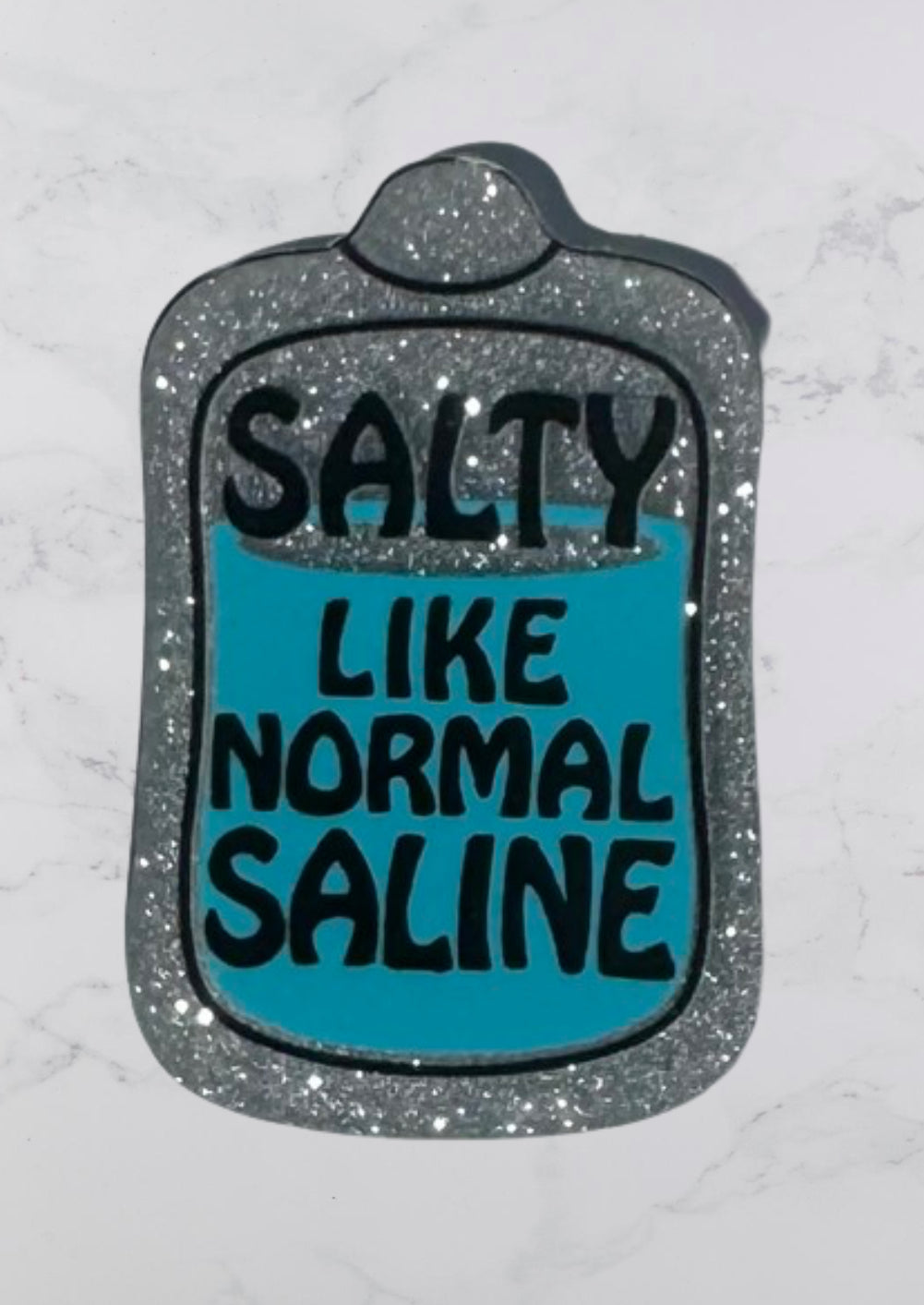 Salty Like Normal Saline Acrylic Flatback