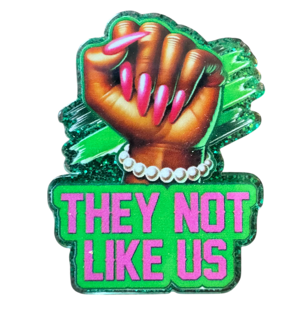 They Not Like Us Acrylic Flatback