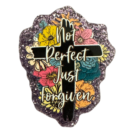 Not Perfect Just Forgiven Acrylic Flatback