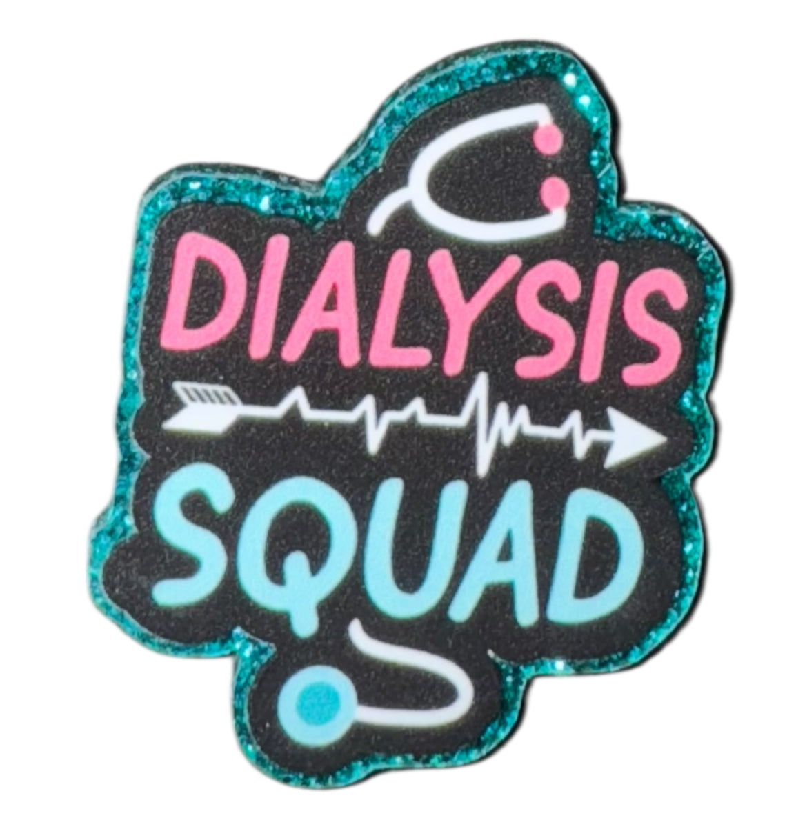 Dialysis Squad Acrylic Flatback