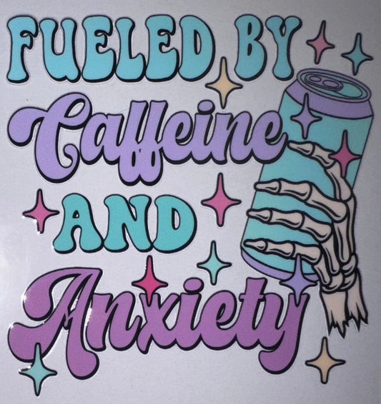 Fueled By Caffeine And Anxiety Decal