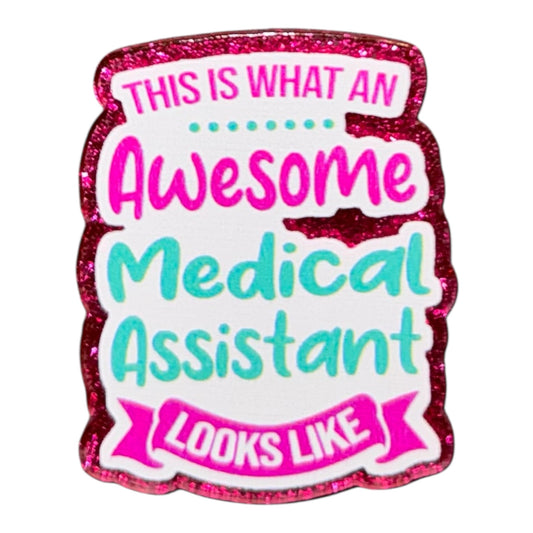 Awesome Medical Assistant Acrylic Flatback