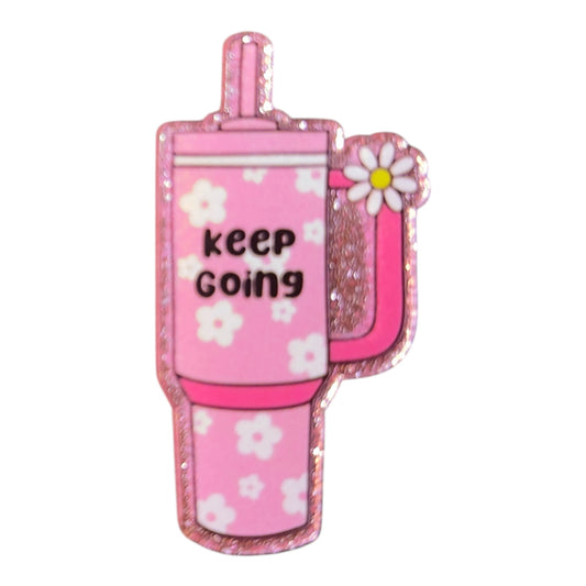 Keep Going Flower Cup Acrylic Flatback