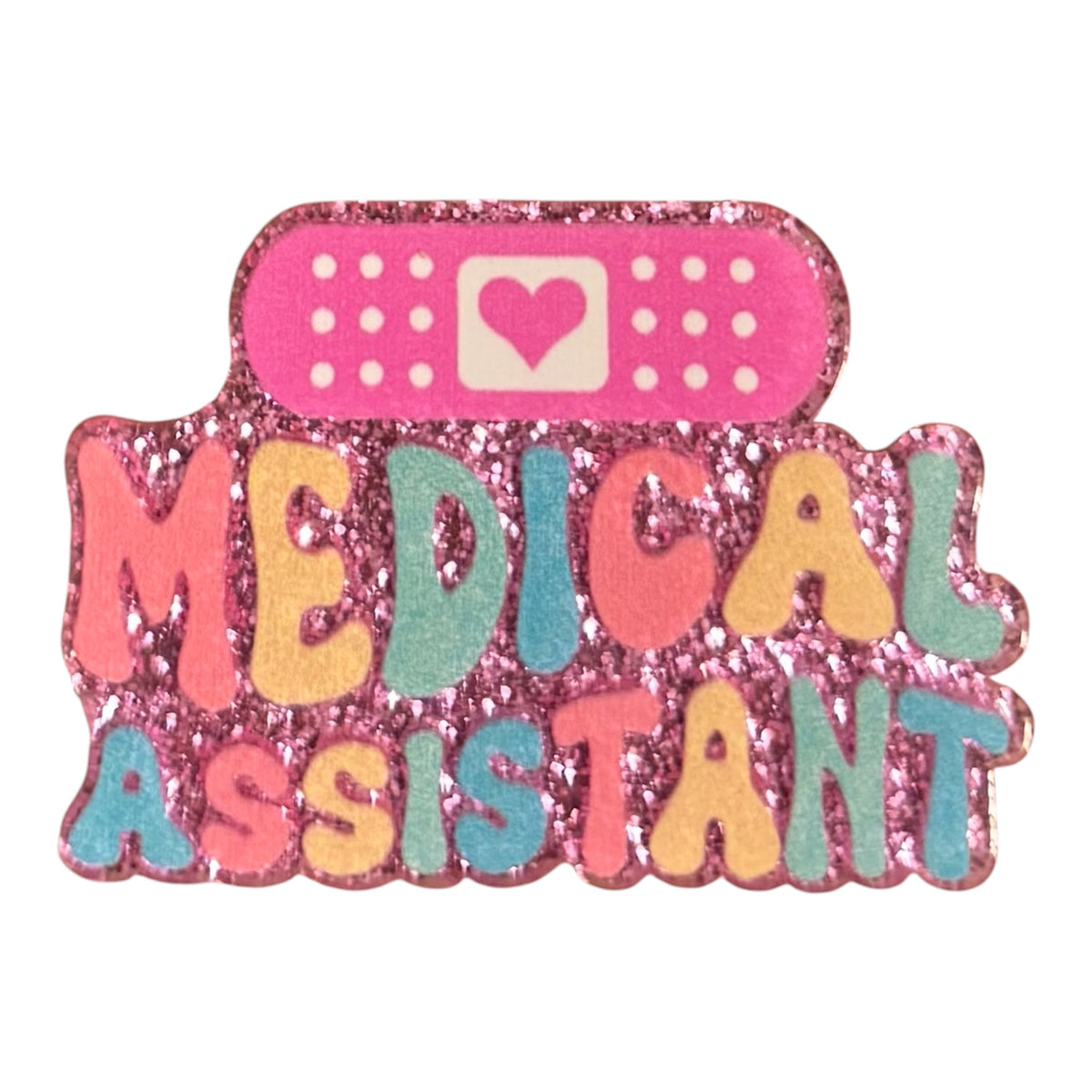 Medical Assistant Acrylic Flatback