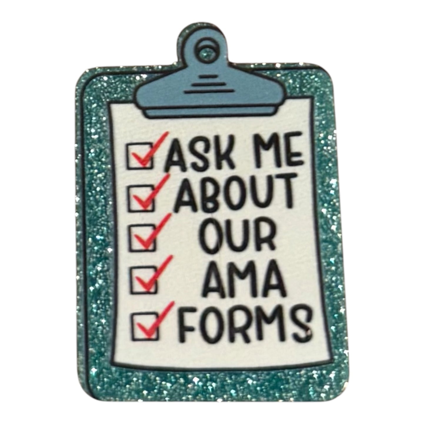 Ask About Our AMA Forms Acrylic Flatback